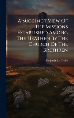 Cover A Succinct View Of The Missions Established Among The Heathen By The Church Of The Brethren