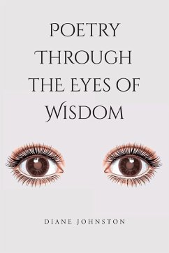 Poetry Through the Eyes of Wisdom - Johnston, Diane