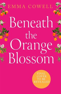 Beneath the Orange Blossom - Cowell, Emma