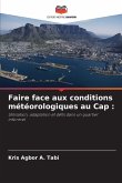 Faire face aux conditions météorologiques au Cap :