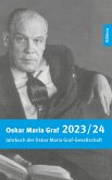 Jahrbuch 2023/2024 der Oskar Maria Graf-Gesellschaft Jahrbuch 2023/2024 der Oskar Maria Graf-Gesellschaft