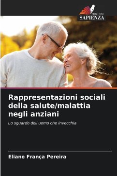 Rappresentazioni sociali della salute/malattia negli anziani - França Pereira, Eliane