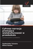 Cyfrowa narracja promuj¿ca wielokulturowo¿¿ w przedszkolu Cyfrowa narracja promuj¿ca wielokulturowo¿¿ w przedszkolu