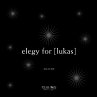 elegy for [lukas] - Bild 1