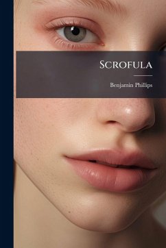 Scrofula - Phillips, Benjamin