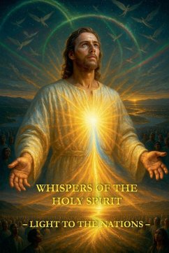 Whispers of the Holy Spirit - Light to the Nations - Of God, Child Whispers of the Holy Spirit - Light to the Nations - Of God, Child