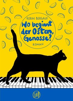 Wo beginnt der Osten, Genosse? - Bergauf, Robin Wo beginnt der Osten, Genosse? - Bergauf, Robin
