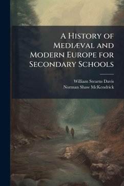 Cover A History of MediÃ]val and Modern Europe for Secondary Schools