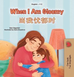 When I am Gloomy (English Chinese Simplified Bilingual Children's Book) When I am Gloomy (English Chinese Simplified Bilingual Children's Book)