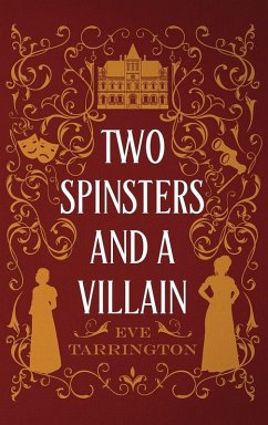 Cover Two Spinsters and a Villain
