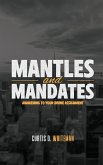 Mantles and Mandates Mantles and Mandates