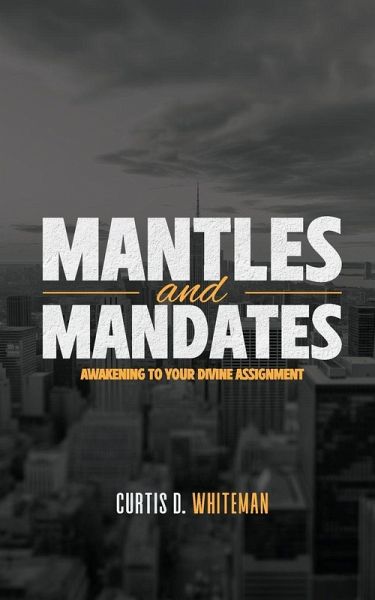 Mantles and Mandates Mantles and Mandates
