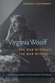 Virginia Woolf, the War Without, the War Within (eBook, ePUB)