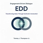 Engagement-Driven Dialogue: Transforming Sales Through Authentic Connection (eBook, ePUB)