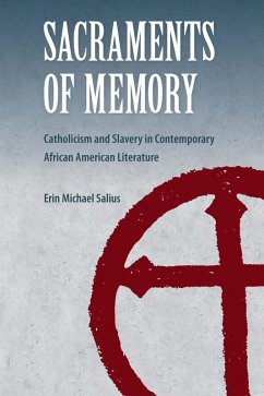 Sacraments of Memory (eBook, ePUB) - Salius, Erin Michael Sacraments of Memory (eBook, ePUB) - Salius, Erin Michael