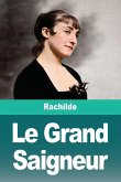 Le Grand Saigneur Le Grand Saigneur