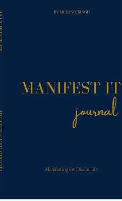 Manifest It - Manifest It by Melanie Singh