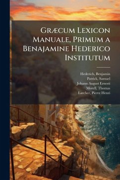Cover GrÃ]cum Lexicon Manuale, Primum a Benajamine Hederico Institutum
