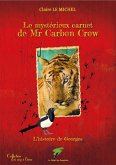 Le mystérieux carnet de Mr Carbon Crow (eBook, ePUB) Le mystérieux carnet de Mr Carbon Crow (eBook, ePUB)