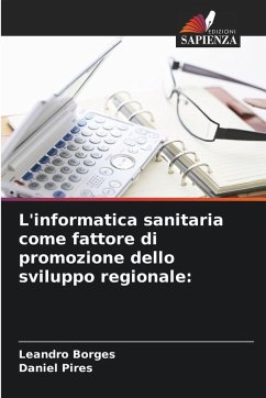 Cover L'informatica sanitaria come fattore di promozione dello sviluppo regionale: