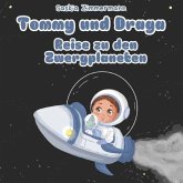 Tommy und Draga - Reise zu den Zwergplaneten Tommy und Draga - Reise zu den Zwergplaneten
