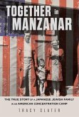 Together in Manzanar