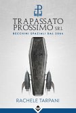 Trapassato prossimo srl. Becchini spaziali dal 2064 Trapassato prossimo srl. Becchini spaziali dal 2064