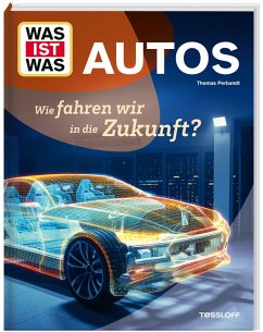 Cover WAS IST WAS Autos. Wie fahren wir in die Zukunft?