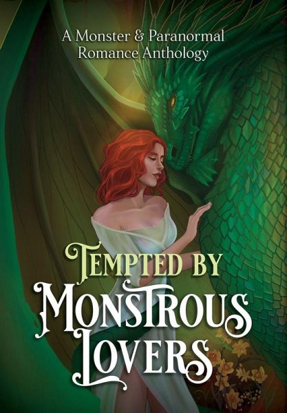 Tempted by Monstrous Lovers Tempted by Monstrous Lovers