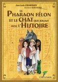 Le pharaon félon et le chat qui jouait avec l'Histoire (eBook, ePUB) Le pharaon félon et le chat qui jouait avec l'Histoire (eBook, ePUB)