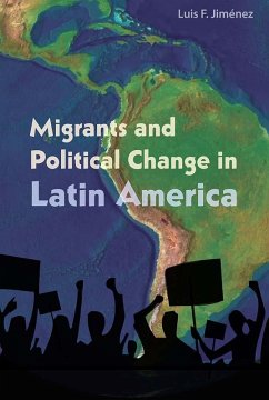 Migrants and Political Change in Latin America (eBook, PDF) - Jimenez, Luis F.