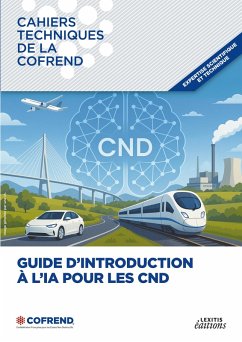 Cahier technique de la Cofrend : Guide d'introduction à l'IA pour les CND Cahier technique de la Cofrend : Guide d'introduction à l'IA pour les CND