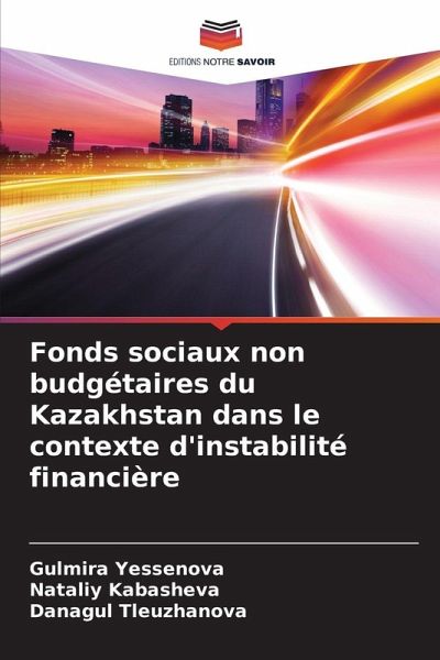 Fonds sociaux non budgétaires du Kazakhstan dans le contexte d'instabilité financière Fonds sociaux non budgétaires du Kazakhstan dans le contexte d'instabilité financière