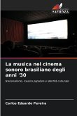 La musica nel cinema sonoro brasiliano degli anni '30