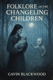 Folklore Of The Changeling Children (eBook, ePUB)