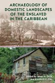 Archaeology of Domestic Landscapes of the Enslaved in the Caribbean (eBook, ePUB)