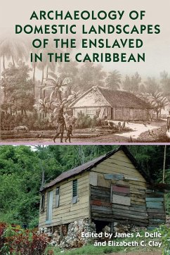 Cover Archaeology of Domestic Landscapes of the Enslaved in the Caribbean (eBook, ePUB)