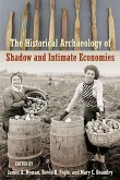 The Historical Archaeology of Shadow and Intimate Economies (eBook, PDF)