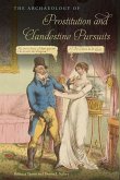 The Archaeology of Prostitution and Clandestine Pursuits (eBook, ePUB)