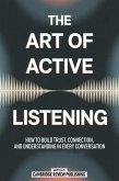 The Art Of Active Listening (eBook, ePUB)