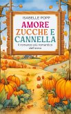Amore, zucche e cannella (eBook, ePUB) Amore, zucche e cannella (eBook, ePUB)