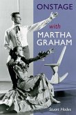 Onstage with Martha Graham (eBook, ePUB)