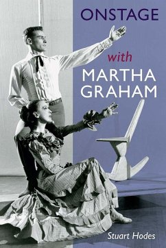 Onstage with Martha Graham (eBook, ePUB) - Hodes, Stuart