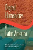 Digital Humanities in Latin America (eBook, ePUB) Digital Humanities in Latin America (eBook, ePUB)