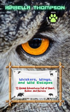 Cover Whiskers, Wings, and Wild Escapes (eBook, ePUB)