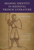 Shaping Identity in Medieval French Literature (eBook, PDF)