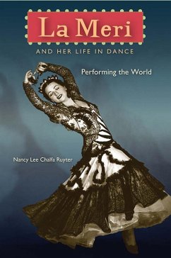La Meri and Her Life in Dance (eBook, ePUB) - Ruyter, Nancy Lee Chalfa