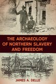 The Archaeology of Northern Slavery and Freedom (eBook, PDF)