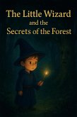 The Little Wizard and the Secrets of the Forest (eBook, ePUB)