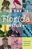 This Day in Florida History (eBook, ePUB)